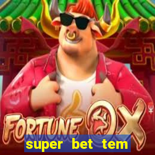 super bet tem pagamento antecipado